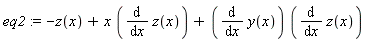 eq2 := -z(x)+x*(diff(z(x), x))+(diff(y(x), x))*(diff(z(x), x))