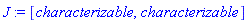 J := [characterizable, characterizable]