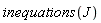 inequations(J)