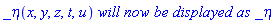 _eta(x, y, z, t, u)*`will now be displayed as`*_eta