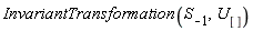InvariantTransformation(S[-1], U[])