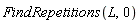 FindRepetitions(L, 0)