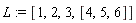 L := [1, 2, 3, [4, 5, 6]]