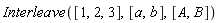 Interleave([1, 2, 3], [a, b], [A, B])