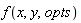 f(x, y, opts)