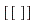 [[]]