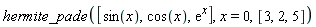 hermite_pade([sin(x), cos(x), exp(x)], x = 0, [3, 2, 5])