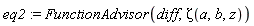 eq2 := FunctionAdvisor(diff, Zeta(a, b, z))