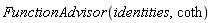 FunctionAdvisor(identities, coth)