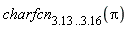 charfcn[3.13 .. 3.16](Pi)