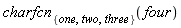 charfcn[{one, three, two}](four)