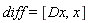 diff = [Dx, x]