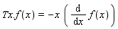 Tx.f(x) = -x*(diff(f(x), x))