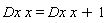 Dx*x = Dx*x+1