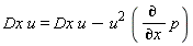 Dx*u = Dx*u-u^2*(diff(p, x))