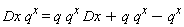 Dx*q^x = q*q^x*Dx+q*q^x-q^x