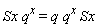 Sx*q^x = q*q^x*Sx