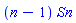 (n-1)*Sn