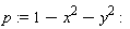 p := 1-x^2-y^2