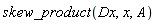 skew_product(Dx, x, A)