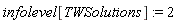 infolevel[TWSolutions] := 2