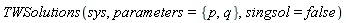 TWSolutions(sys, parameters = {p, q}, singsol = false)