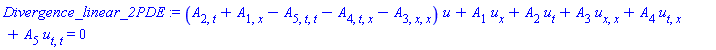 Divergence_linear_2PDE := (A[2, t]+A[1, x]-A[5, t, t]-A[4, t, x]-A[3, x, x])*u+A[1]*u[x]+A[2]*u[t]+A[3]*u[x, x]+A[4]*u[t, x]+A[5]*u[t, t] = 0