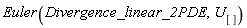 Euler(Divergence_linear_2PDE, U[])