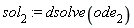 sol[2] := dsolve(ode[2])