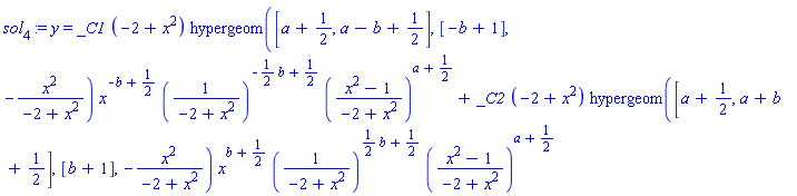 sol[4] := y = _C1*(-2+x^2)*hypergeom([a+1/2, a-b+1/2], [-b+1], -x^2/(-2+x^2))*x^(-b+1/2)*(1/(-2+x^2))^(-(1/2)*b+1/2)*((x^2-1)/(-2+x^2))^(a+1/2)+_C2*(-2+x^2)*hypergeom([a+1/2, a+b+1/2], [b+1], -x^2/(-2+x^2))*x^(b+1/2)*(1/(-2+x^2))^((1/2)*b+1/2)*((x^2-1)/(-2+x^2))^(a+1/2)