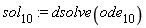 sol[10] := dsolve(ode[10])