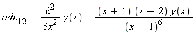 ode[12] := diff(y(x), x, x) = (x+1)*(x-2)*y(x)/(x-1)^6
