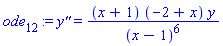 ode[12] := `y''` = (x+1)*(-2+x)*y/(x-1)^6