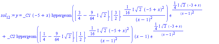 sol[12] := y = _C1*(-5+x)*hypergeom([3/4-((9/64)*I)*2^(1/2)], [3/2], ((1/16)*I)*2^(1/2)*(-5+x)^2/(x-1)^2)*exp(((1/4)*I)*2^(1/2)*(-3+x)/(x-1)^2)+_C2*hypergeom([1/4-((9/64)*I)*2^(1/2)], [1/2], ((1/16)*I)*2^(1/2)*(-5+x)^2/(x-1)^2)*(x-1)*exp(((1/4)*I)*2^(1/2)*(-3+x)/(x-1)^2)