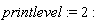 printlevel := 2
