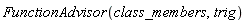 FunctionAdvisor(class_members, trig)