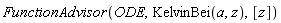 FunctionAdvisor(ODE, KelvinBei(a, z), [z])