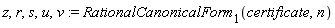 z, r, s, u, v := RationalCanonicalForm[1](certificate, n)