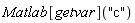Matlab[getvar]("c")