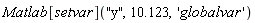 Matlab[setvar]("y", 10.123, 'globalvar')
