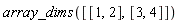 array_dims([[1, 2], [3, 4]])