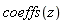 coeffs(z)