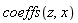 coeffs(z, x)