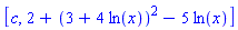 [c, 2+(3+4*ln(x))^2-5*ln(x)]
