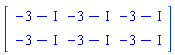 Matrix([[-3-I, -3-I, -3-I], [-3-I, -3-I, -3-I]])
