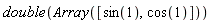 double(Array([sin(1), cos(1)]))