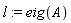 l := eig(A)