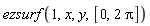 ezsurf(1, x, y, [0, 2*Pi])