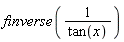finverse(1/tan(x))