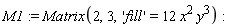 M1 := Matrix(2, 3, 'fill' = 12*x^2*y^3)